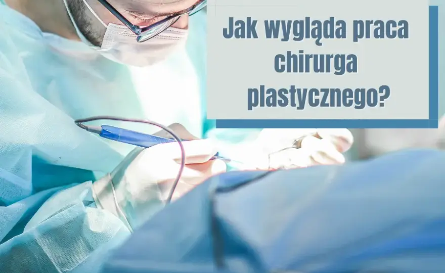 Jak wygląda praca chirurga? Zaskakujące obowiązki i wyzwania w zawodzie