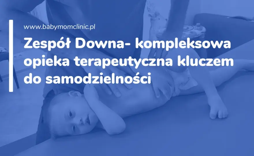 Zespół Downa - diagnoza, opieka i wsparcie w Polsce